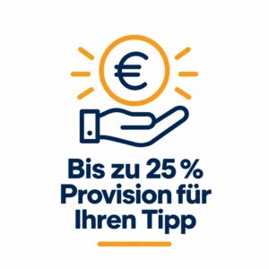 Bis zu 25 % Provision für Ihren Tipp